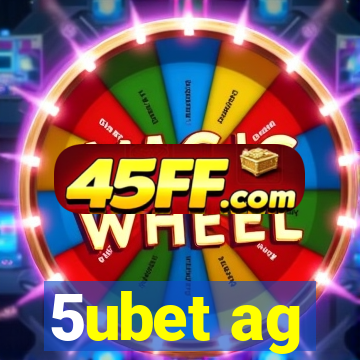 5ubet ag